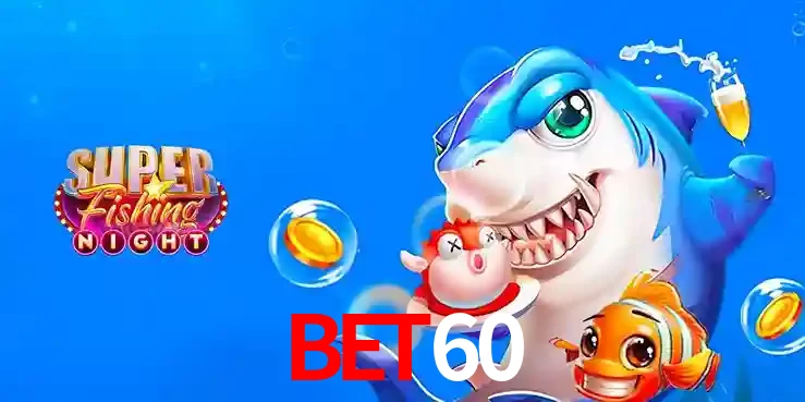 Cassino de Pesca: Uma Visão Geral e Recomendação no bet60